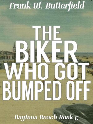 cover image of The Biker Who Got Bumped Off